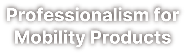 Professionalism for Mobility Products